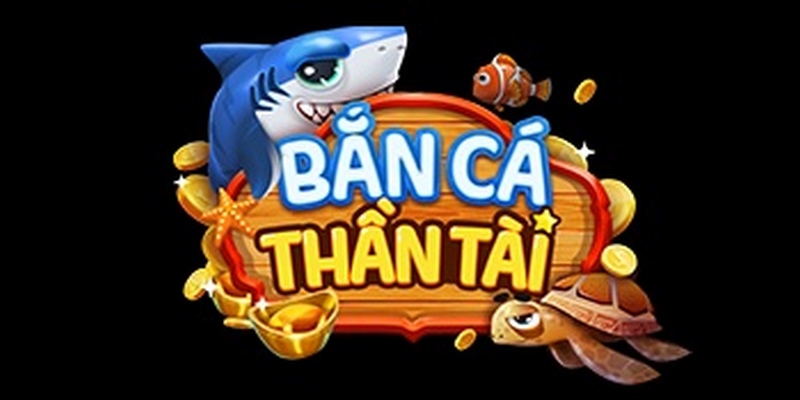 Bắn Cá Thần Tài - Siêu Game Đổi Thưởng Ăn Khách Nhất 2024